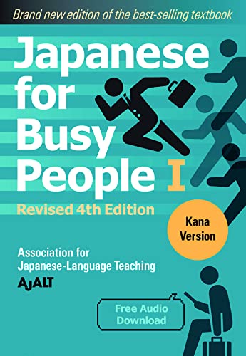 Japanese for Busy People Book 1: Kana: Revised 4th Edition (free audio download) (Japanese for Busy People Series-4th Edition) von Kodansha USA